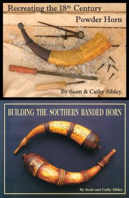 2 BOOK SET: Recreating the 18th Century Powder Horn, Building the Southern Banded Horn by Scott & Cathy Sibley
