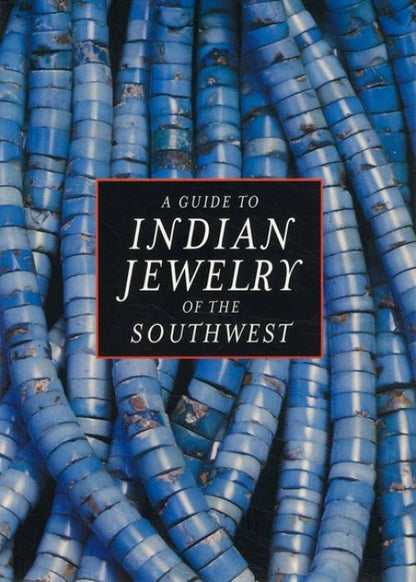 A Guide to Indian Jewelry of the Southwest by Georgiana Kennedy Simpson