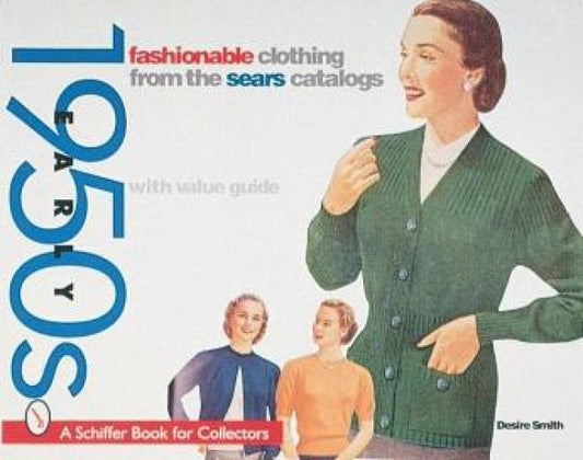 Early 1950s Fashionable Clothing from the Sears Catalog by Desire Smith