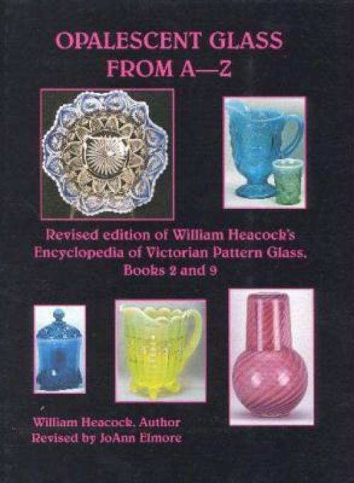 Opalescent Glass from A-Z by William Heacock
