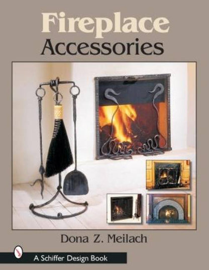 Fireplace Accessories by Dona Z. Meilach