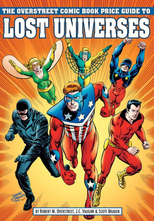 The Overstreet Comic Book Price Guide to Lost Universes (Mighty Crusaders) by Robert Overstreet, JC Vaughn, Scott Braden