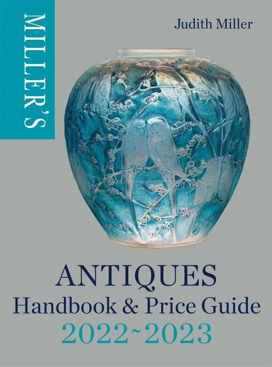 Miller's Antiques Handbook & Price Guide 2022-2023 by Judith Miller