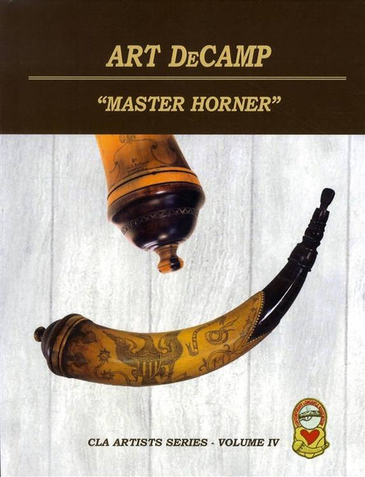 Art DeCamp - Master Horner - CLA Artist Book Series Vol. 4