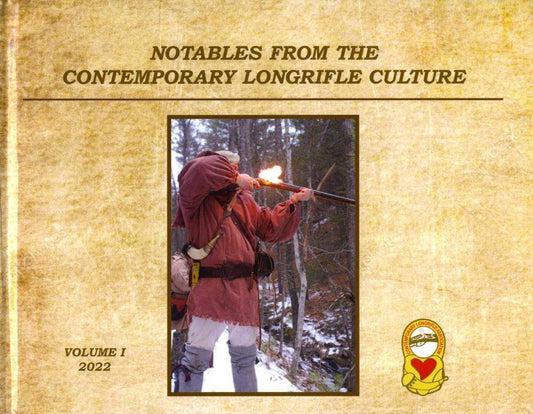 Notables From The Contemporary Longrifle Culture, Volume 1, 2022