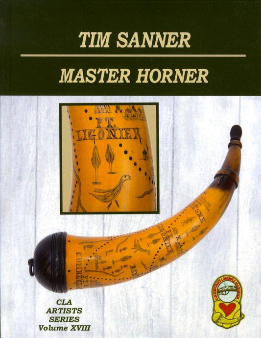 Tim Sanner - Master Horner - CLA Artist Book Series Vol. 18