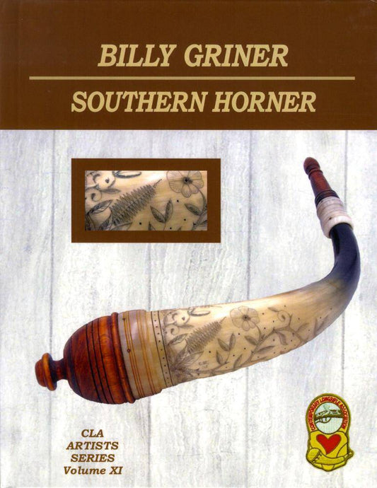 Billy Griner - Southern Horner - CLA Artist Book Series Vol. 11