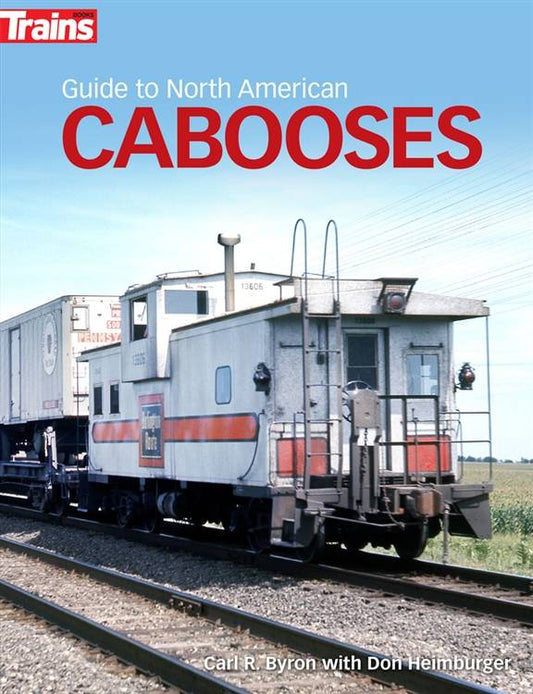 Guide to North American Cabooses by Carl Byron, Don Heimburger