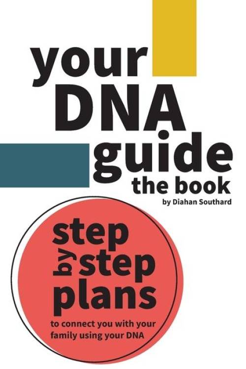 Your DNA Guide - the Book by Diahan Southard