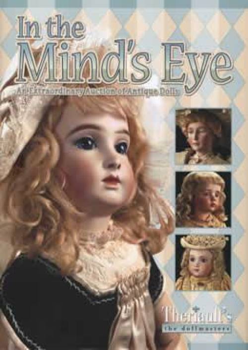 In The Mind's Eye: An Extraordinary Auction of Antique Dolls (Dollmaster January 2008 Auction Results)