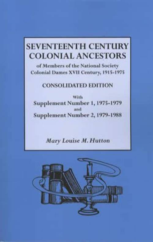 Seventeenth Century Colonial Ancestors (Lineage Records Key)