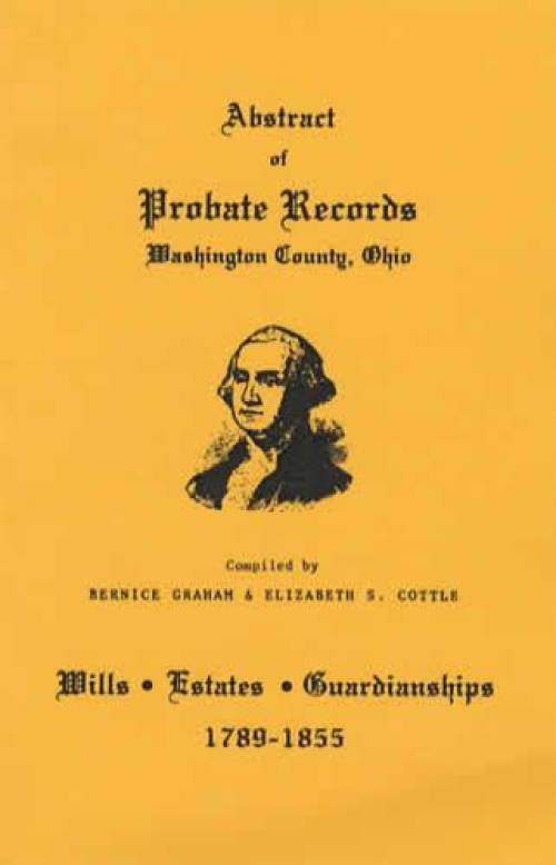 Abstract of Probate Records: Washington County, Ohio; 1789-1855