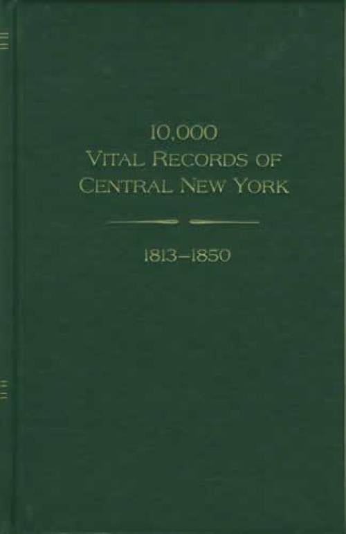 10,000 Vital Records (Marriage & Death) of Central New York 1813-50