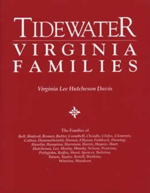 (Genealogy) Tidewater Virginia Families by Virginia Lee Hutcheson Davis