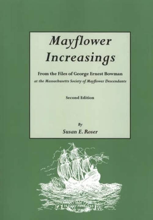 Mayflower Increasings (First Three Generations - Passengers Genealogy) by Susan Roser