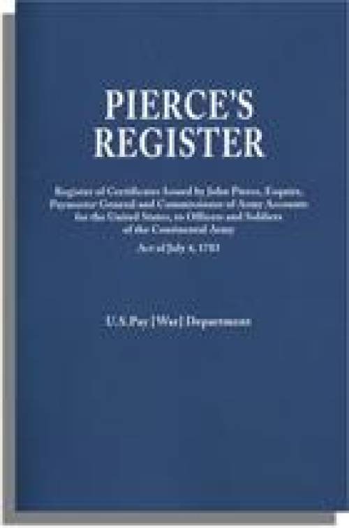 Pierce's Register (Genealogy - US Army Paymaster General, Revolutionary War)