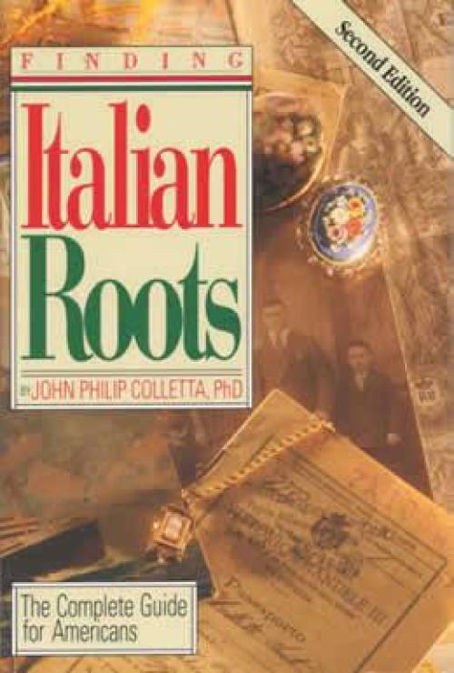 (Genealogy) Finding Italian Roots by John Philip Colletta
