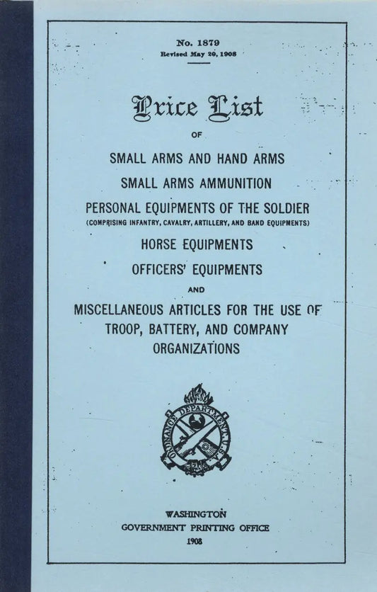 No. 1879. Price List of Small Arms, Hand Arms, Soldier Equipments, Horse Equipments, Officers' Equipments (1908)