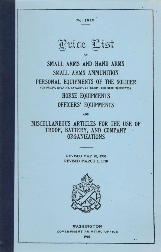 No. 1879. Price List of Small Arms, Hand Arms, Soldier Equipments, Horse Equipments, Officers' Equipments (1910)