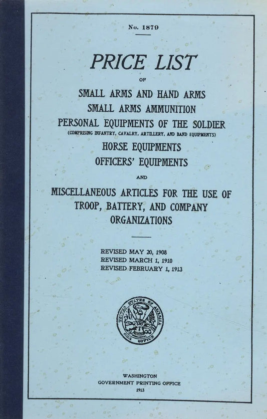No. 1879. Price List of Small Arms, Hand Arms, Soldier Equipments, Horse Equipments, Officers' Equipments (1913)