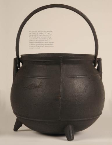 Early American Cast Iron Holloware 1645-1900: Pots, Kettles, Teakettles & Skillets
