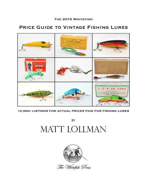 2018 Whitefish Price Guide to Vintage Fishing Lures: 10,000+ Listings –  Collector Bookstore