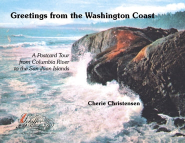 Greetings from the Washington Coast (Vintage Washington State Post Cards) by Cherie Christensen