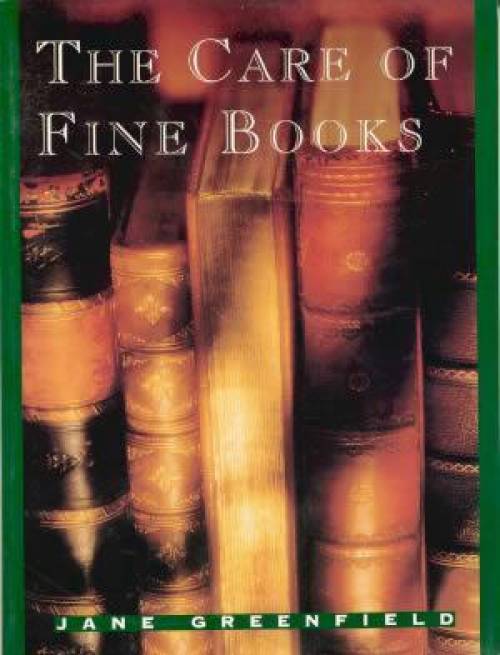 The Care of Fine Books by Jane Greenfield
