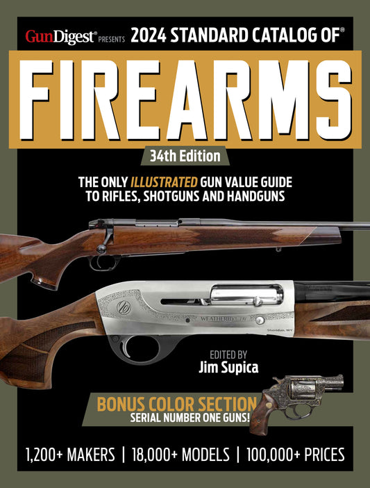 2024 Standard Catalog of Firearms, Illustrated Gun Value Guide by Jim Supica