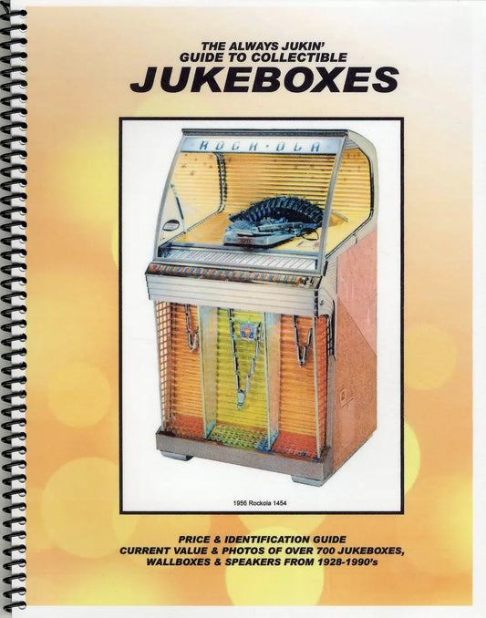 Always Jukin' Guide to Collectible Jukeboxes 2026 cover - complete price and identification reference