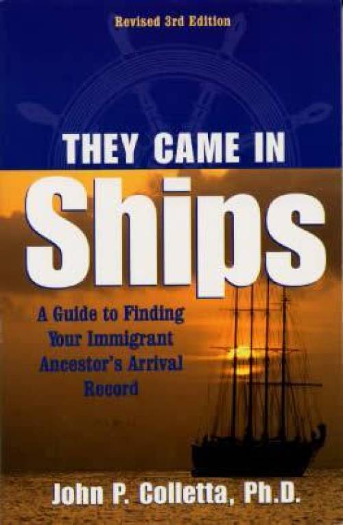 They Came in Ships (Genealogy) by John Colletta