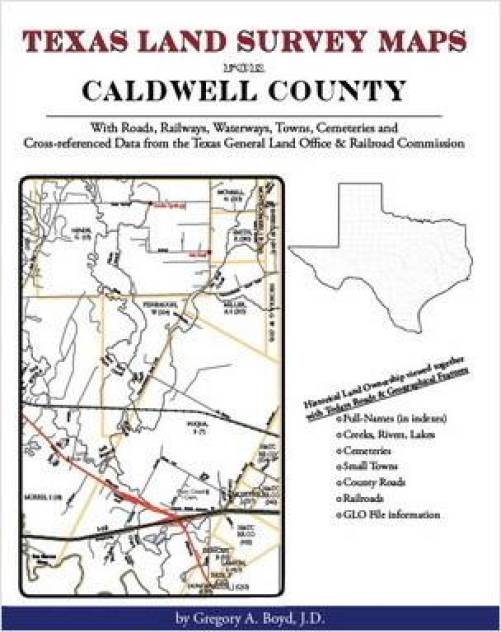 Texas Land Survey Maps for Caldwell County, Texas by Gregory Boyd