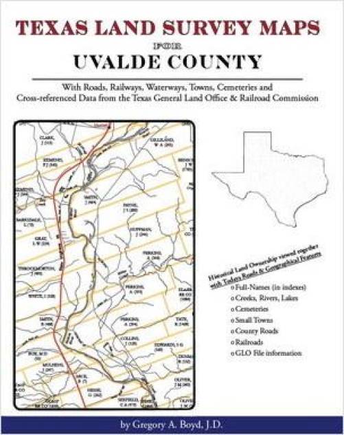 Texas Land Survey Maps for Uvalde County, Texas by Gregory Boyd