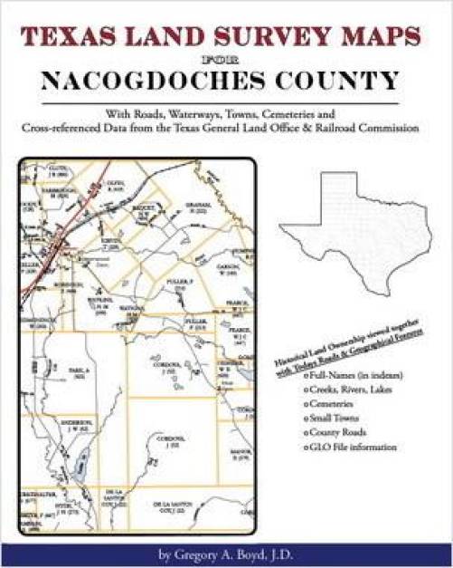 Texas Land Survey Maps for Nacogdoches County, Texas by Gregory Boyd