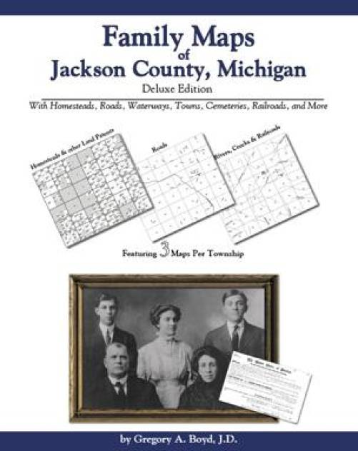 Family Maps of Jackson County, Michigan by Gregory Boyd