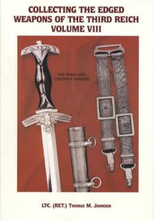 Collecting Edged Weapons of the Third Reich, Vol 8 by Thomas Johnson