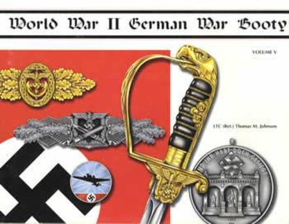 WW2 German War Booty Vol 5 by Thomas Johnson