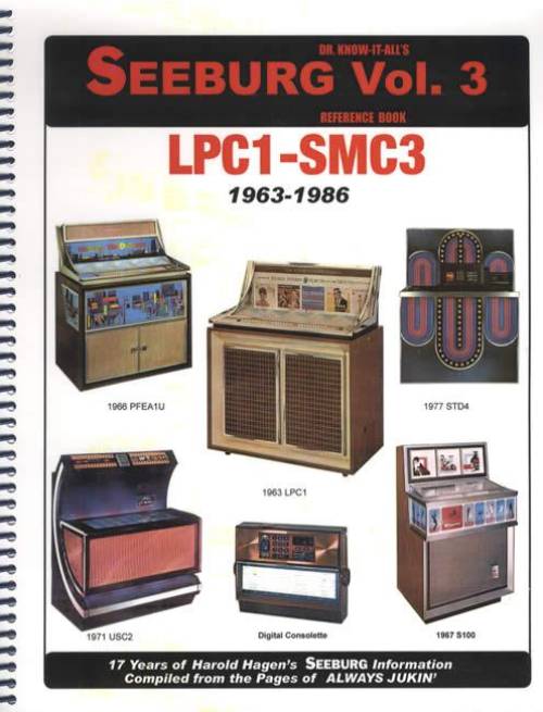 Dr Know It All's Seeburg Jukeboxes Vol 3: LPC1 - SMC3 1963 - 1986 by Harold Hagen