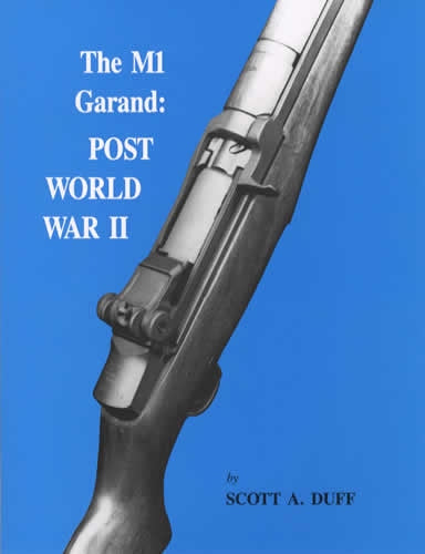 3 Book Set: The M1 Garand Volumes 1 & 2 and Serial Numbers & Data Sheets by Scott A Duff