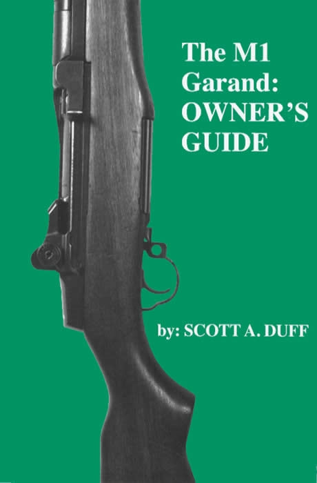 2 BOOK SET: The M1 Garand Post WWII and The M1 Garand Owner's Guide by Scott A Duff
