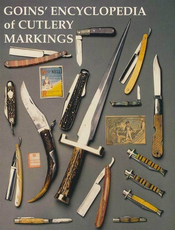 Goins' Encyclopedia of Cutlery Markings (Antique Knife & Razor)