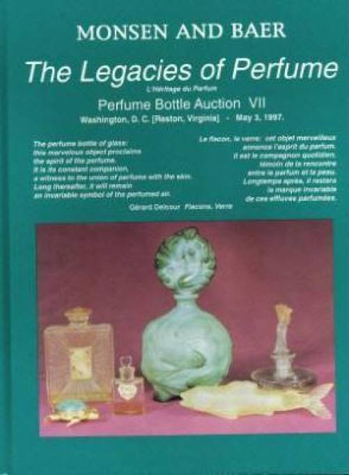 Monsen & Baer. The Legacies of Perfume: Perfume Bottle Auction VII