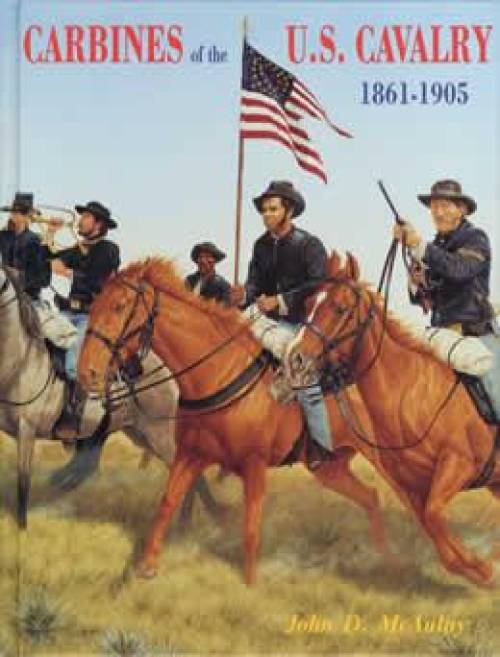 Carbines of the US Cavalry 1861-1905 by John McAulay