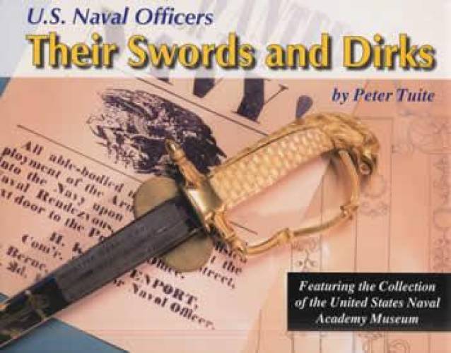 US Naval Officers, Their Swords and Dirks by Peter Tuite