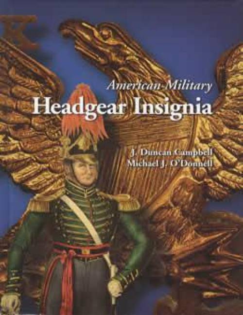 American Military Headgear Insignia by Campbell & O'Donnell