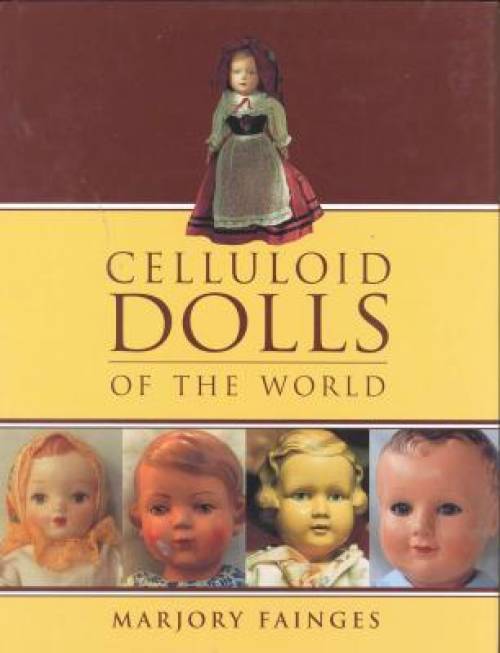 Celluloid Dolls of the World by Marjory Fainges