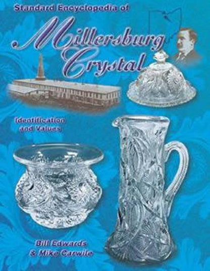 ON SALE! Millersburg Crystal by Bill Edwards, Mike Carwile