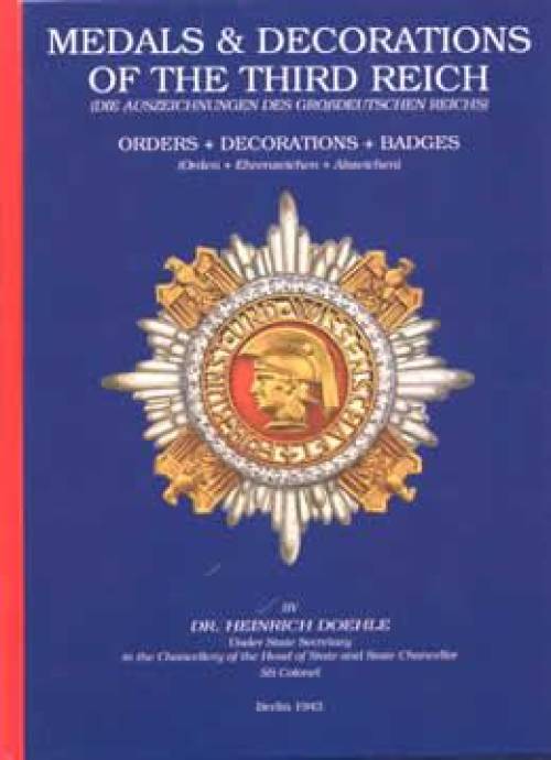 Medals & Decorations of the Third Reich (WWII) by Dr Heinrich Doehle