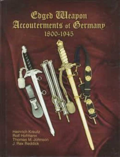 Edged Weapon Accoutrements of Germany 1800-1945 by Kreutz, et al