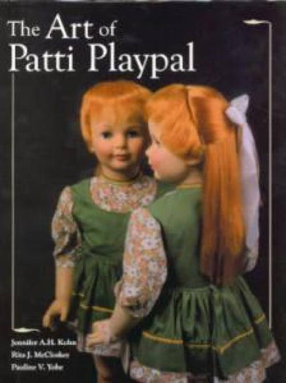 The Art of Patti Playpal by Jennifer Kohn, Rita McCloskey, Pauline Yohe